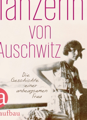 Die Tänzerin von Auschwitz