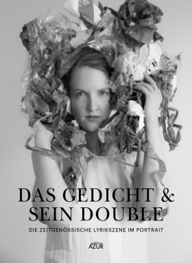 Das Gedicht & sein Double, edition AZUR 2018
