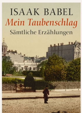 Mein Taubenschlag, Isaak Babel