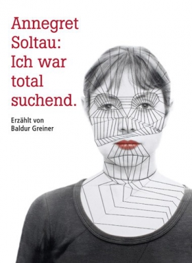 Baldur Greiner, Annegret Soltau: ich war total suchend, Westadt Verlag