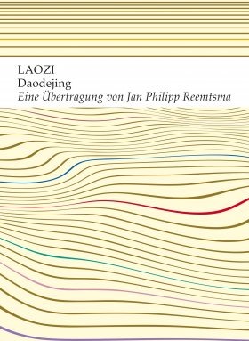 Daodejing / Der Weg der Weisheit und der Tugend