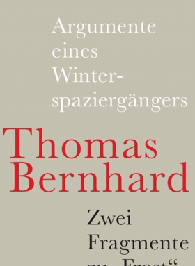 Thomas Bernhard, Argumente