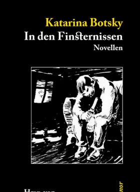 Katarina Botsky, In den Finsternissen, Esinor