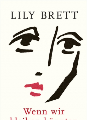 Wenn wir bleiben könnten, Lily Brett