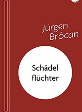 Jürgen Brocan, Schädelflüchter