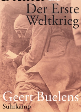 Europas Dichter und der Erste Weltkrieg, Geert Buelens, Suhrkamp
