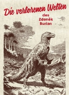 Die verlorenen Welten des Zdeněk Burian, Matthes & Seitz