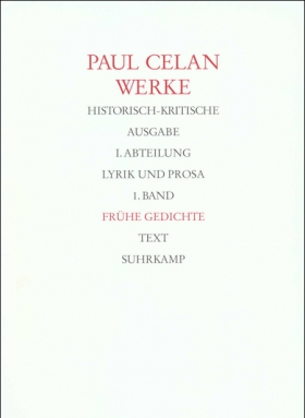 Werke. Historisch-kritische Ausgabe. I. Abteilung: Lyrik und Prosa