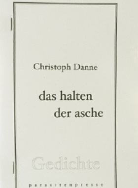 das halten der asche, danne, parasitenpresse 2014