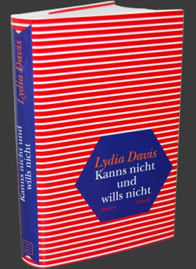 Kanns nicht und wills nicht, Lydia Davis, Droschl