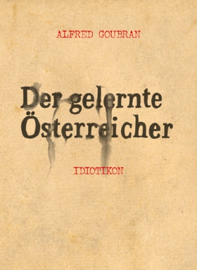 Der gelernte Österreicher, Alfred Goubran, Braumüller
