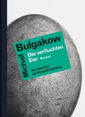 Die verfluchten Eier, Michail Bulgakow, Galiani