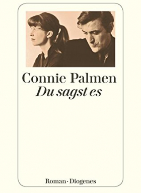 Connie Palmen: Du sagst es