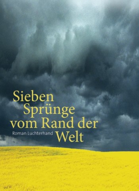 Sieben Sprünge vom Rand der Welt, Ulrike Draesner, Luchterhand