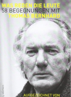 Was reden die Leute, Thomas Bernhard, müry salzmann