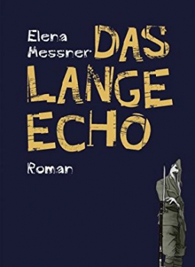 Das lange Echo, Elena Messner