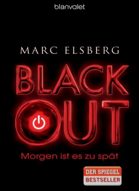 Blackout. Morgen ist es zu spät. Elsberg, Blanvalet