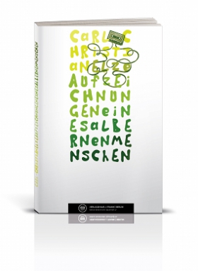 Aufzeichnungen eines albernen Menschen, Carl Christian Elze, Verlaghaus J. Frank