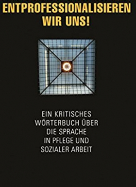 transcript_gronemeyer_jurk_Entprofessionalisieren wir uns!