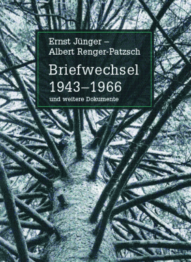 Ernst Jünger - Albert Renger-Patzsch / Briefwechsel 1943-1966 und weitere Dokumente