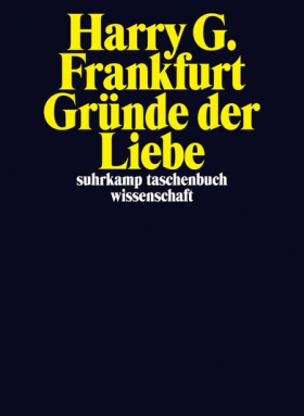 Gründe der Liebe, Harry G. Frankfurt, Suhrkamp