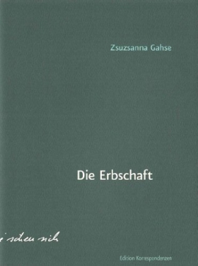 Die Ernschaft, Zsuzsanna Gahse, Edition Korrespondenzen