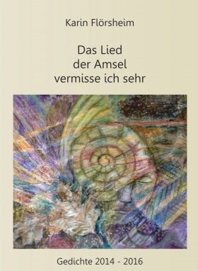 Das Lied der Amsel vermisse ich sehr