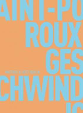 Saint-Pol-Roux, Geschwindigkeit, Matthes und Seitz, Berlin