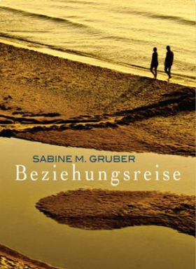 Beziehungsreise, Sabine M. Gruber, Picus Verlag