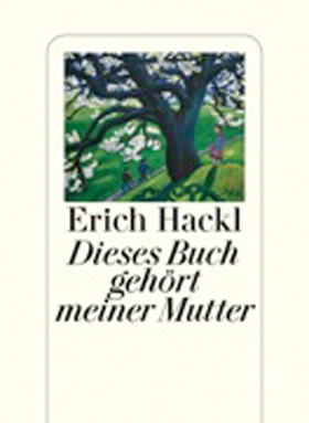Emil Hackl, dieses Buch gehört meiner Mutter, Diogenes
