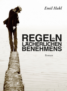Emil Hakl, Regeln des lächerlichen Benehmens, Braunmüller, Wien