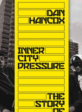 Inner City Pressure: The Story of Grime