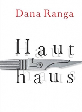 Dana Ranga, Hauthaus