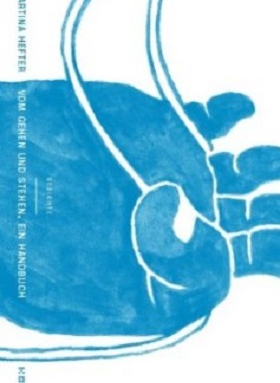 Hefter Martina, Vom Gehen und Stehen, Kookbooks