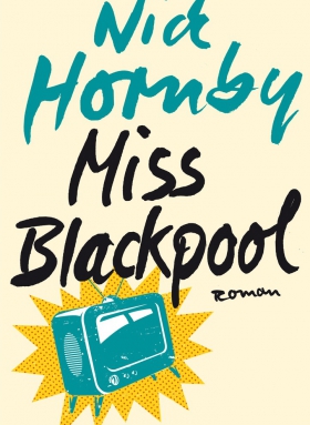 Miss Blackpool, Nick Hornby