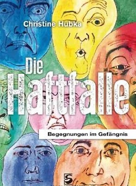 Christine Hubka, Die Haftfalle, Edition Steinbauer
