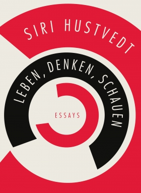 Siri Hustvedt, Leben, Denken,Schauen, Rowohlt