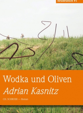 Wodka und Oliven, Adrian Kasnitz