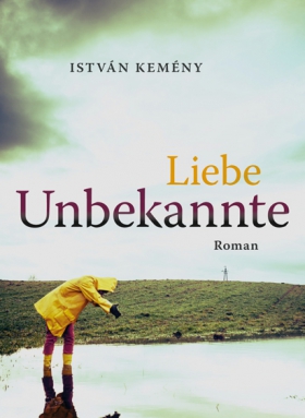 István Kemény, Liebe Unbekannte, Braumüller