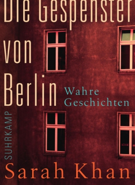 Die Gespenster von Berlin, Sarah Khan, Suhrkamp