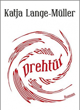 Katja Lange-Müller, Drehtür