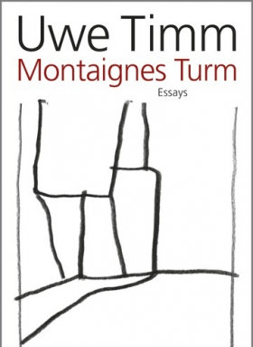 Montaignes Turm, Uwe Timm