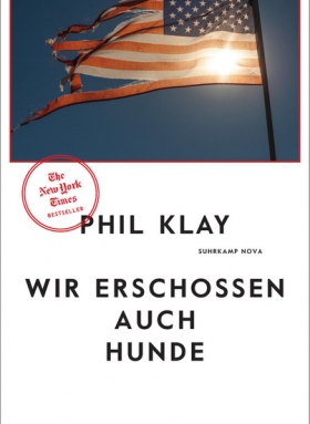Wir erschossen auch Hunde, Phil Klay