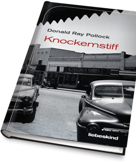 Pollock, Knockemstiff, Liebeskind Berlin