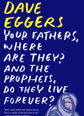 Your Fathers, Where Are They? And the Prophets, Do They Live Forever?