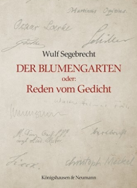 Der Blumengarten oder: Reden vom Gedicht.