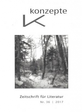 konzepte 36 / 2017 - Zeitschrift für Literatur