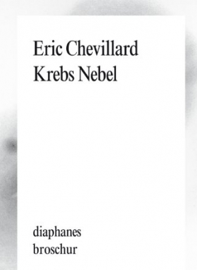 Krebs Nebel, Éric Chevillard, diaphanes