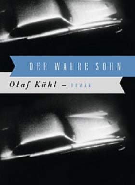 Der wahre sohn, Olaf Kühl, Rowohlt