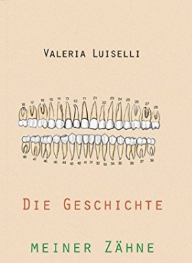 Die Geschichte meiner Zähne